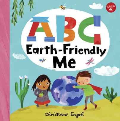 ABC; Earth-Friendly Me (Ages 3 )