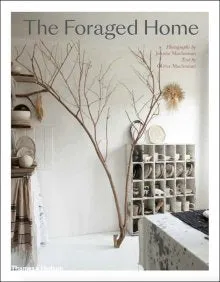 Foraged Home By Joanna Maclennan