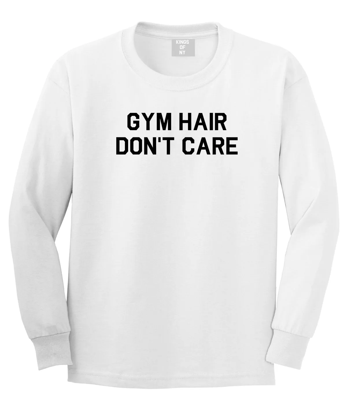 Gym Hair Dont Care Mens Long Sleeve T-Shirt
