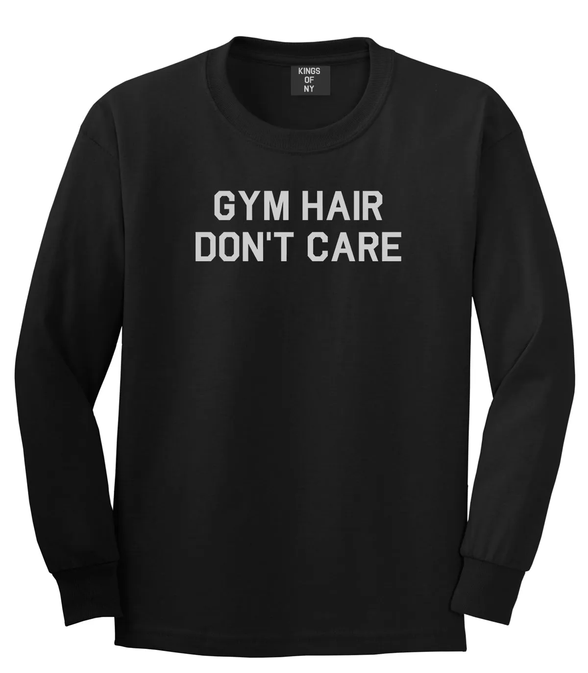 Gym Hair Dont Care Mens Long Sleeve T-Shirt
