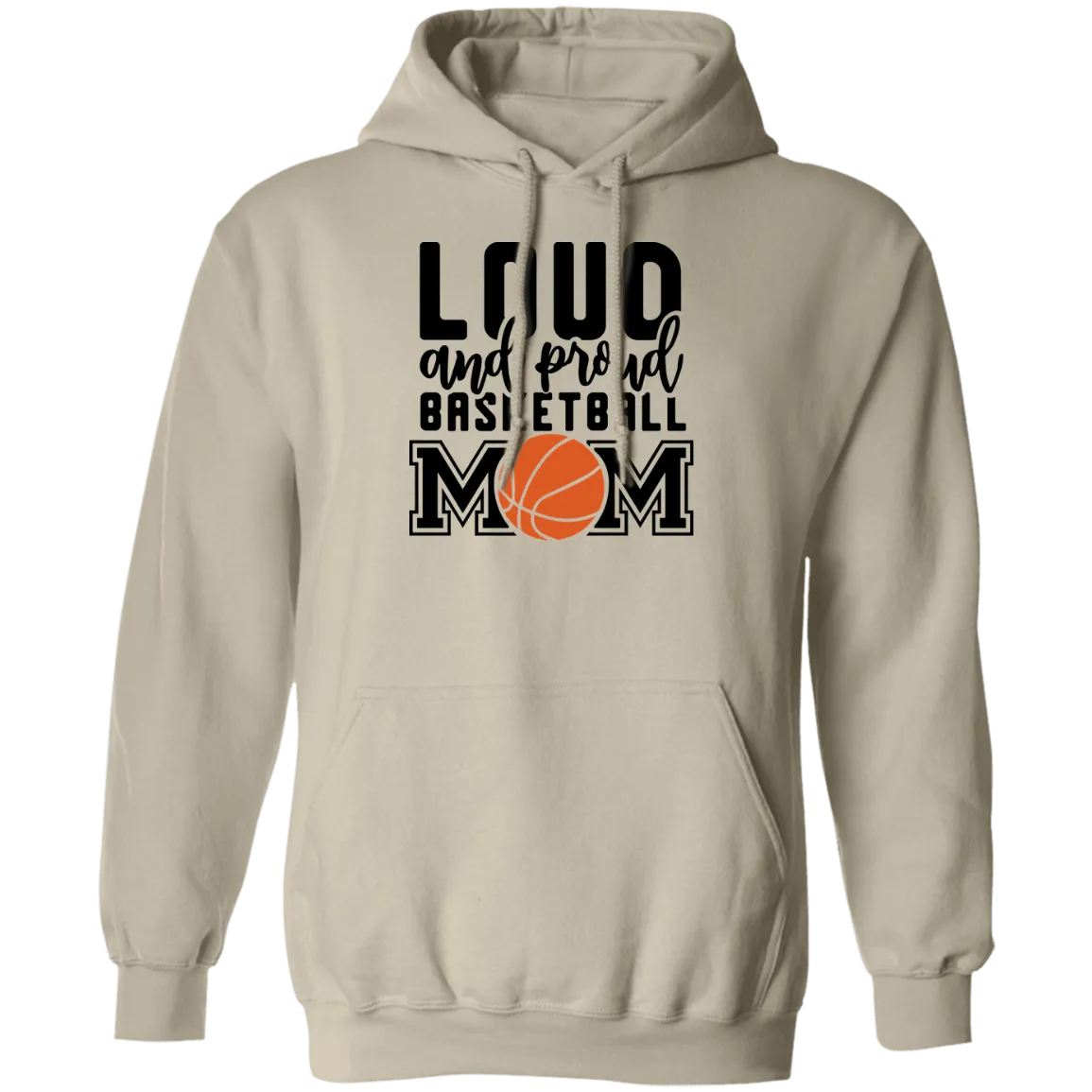 Loud Basketball Mom  Pullover Hoodie