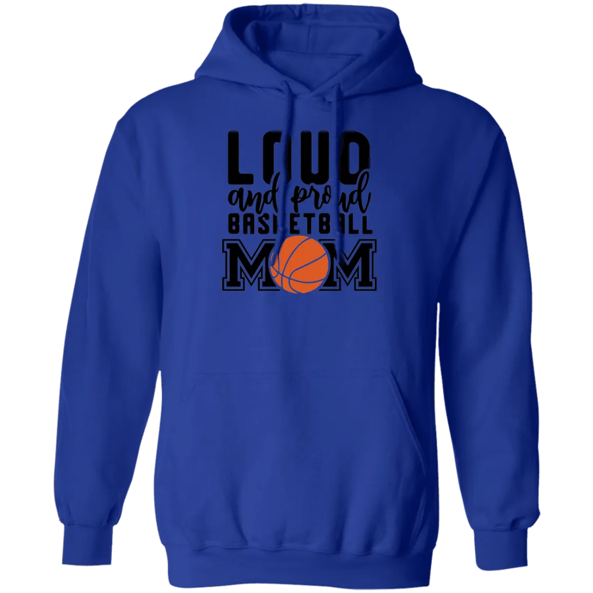 Loud Basketball Mom  Pullover Hoodie