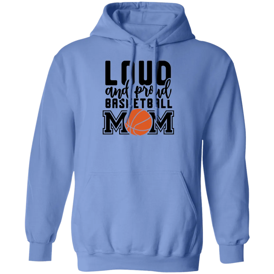 Loud Basketball Mom  Pullover Hoodie